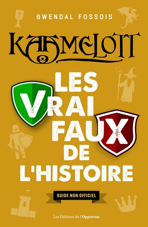 Produktbild: Kaamelott : les vrai-faux de l'histoire : guide non officiel