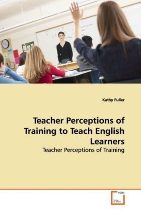 Produktbild: Fuller, K: Teacher Perceptions of Training to Teach English