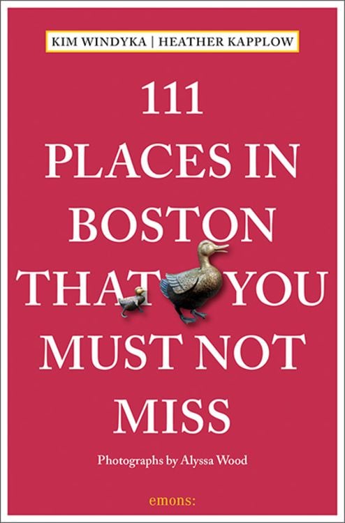Bild vom Artikel 111 Places in Boston That You Must Not Miss vom Autor Heather Kapplow