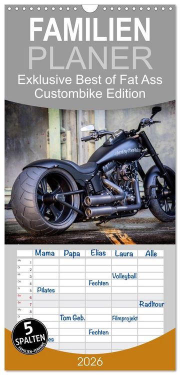 Produktbild: Familienplaner 2026 - Exklusive Best of Fat Ass Custombike Edition, feinste Harleys mit fettem Hintern mit 5 Spalten (Wandkalender, 21 x 45 cm) CALVENDO