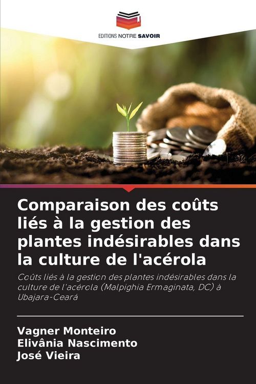 Produktbild: Comparaison des co&ucirc;ts li&eacute;s &agrave; la gestion des plantes ind&eacute;sirables dans la culture de l'ac&eacute;rola