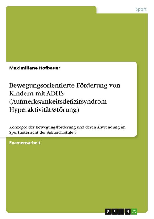 Produktbild: Bewegungsorientierte F&ouml;rderung von Kindern mit ADHS (Aufmerksamkeitsdefizitsyndrom Hyperaktivit&auml;tsst&ouml;rung)