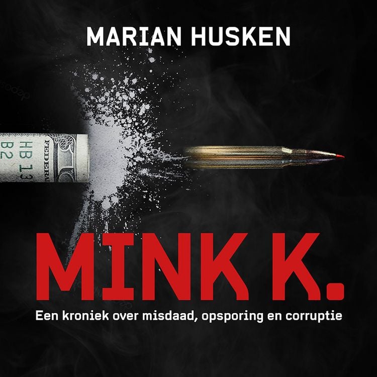 Produktbild: Mink K.: Een kroniek over misdaad, opsporing en corruptie