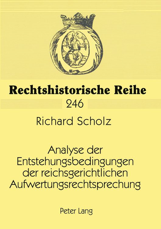 Produktbild: Analyse der Entstehungsbedingungen der reichsgerichtlichen Aufwertungsrechtsprechung