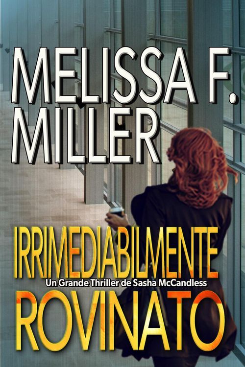 Produktbild: Irrimediabilmente rovinato (I gialli giudiziari di Sasha McCandless, #3)