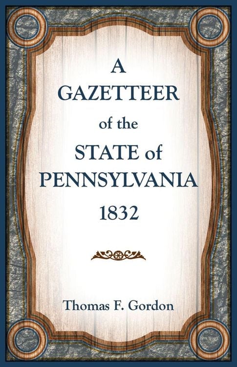 Produktbild: A Gazetteer of the State of Pennsylvania 1832
