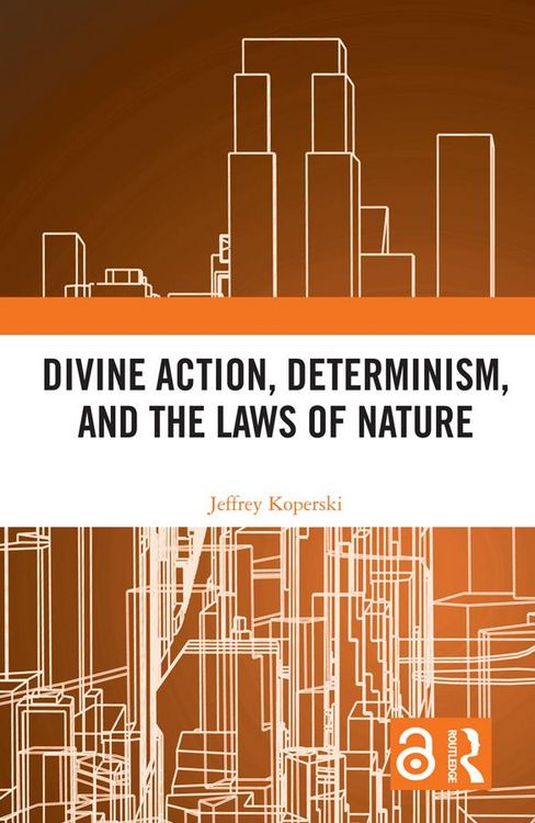 Produktbild: Divine Action, Determinism, and the Laws of Nature