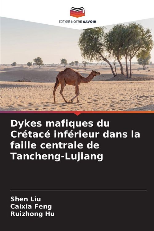 Produktbild: Dykes mafiques du Cr&eacute;tac&eacute; inf&eacute;rieur dans la faille centrale de Tancheng-Lujiang