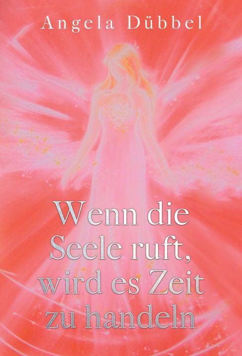 Produktbild: Wenn die Seele ruft, wird es Zeit zu handeln