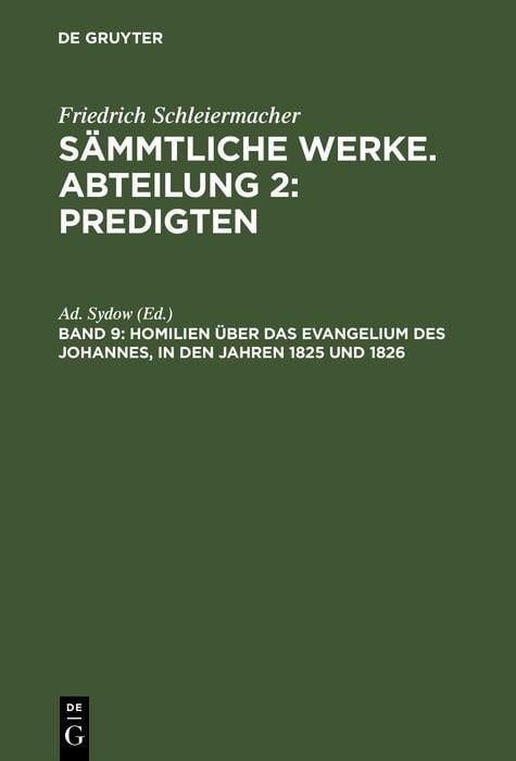 Produktbild: Homilien &uuml;ber das Evangelium des Johannes, in den Jahren 1825 und 1826