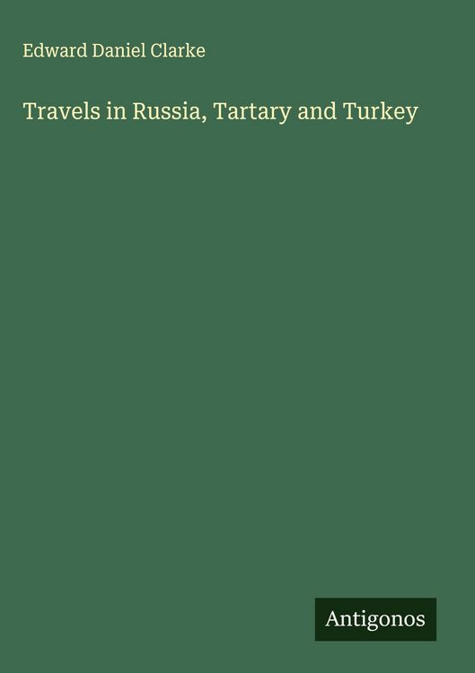 Produktbild: Travels in Russia, Tartary and Turkey