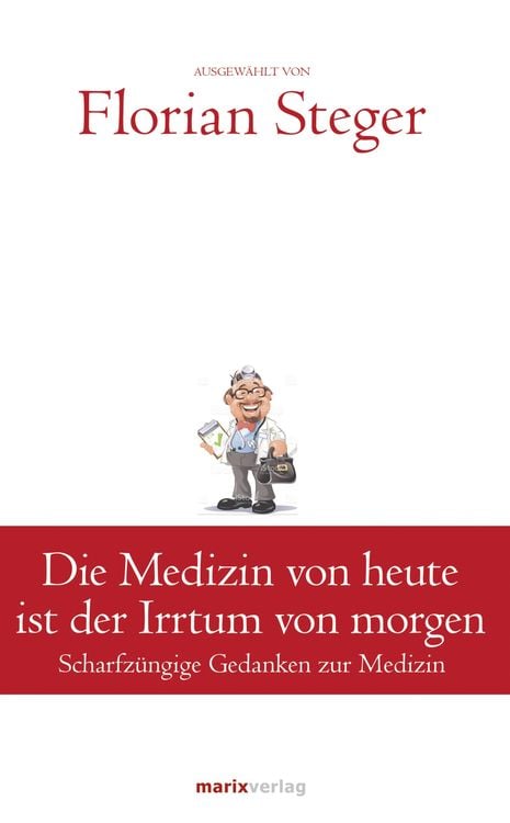 Produktbild: Die Medizin von heute ist der Irrtum von morgen
