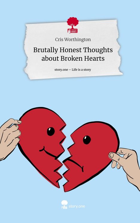 Produktbild: Brutally Honest Thoughts about Broken Hearts. Life is a Story - story.one