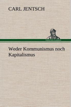 Produktbild: Weder Kommunismus noch Kapitalismus