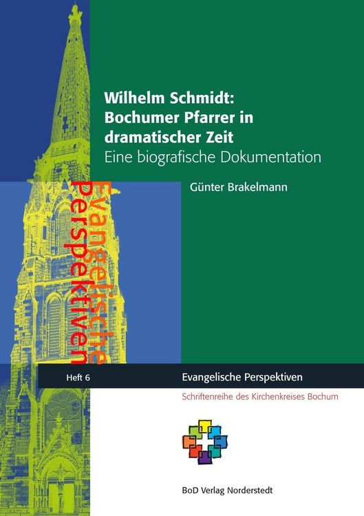 Produktbild: Wilhelm Schmidt: Bochumer Pfarrer in dramatischer Zeit