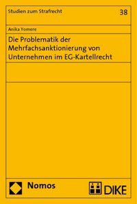 Produktbild: Die Problematik der Mehrfachsanktionierung von Unternehmen im EG-Kartellrecht