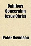 Produktbild: Opinions Concerning Jesus Christ