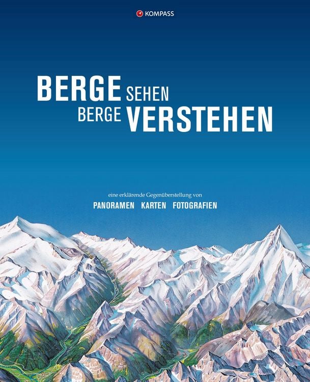 Produktbild: KOMPASS Bildband Berge sehen, Berge verstehen