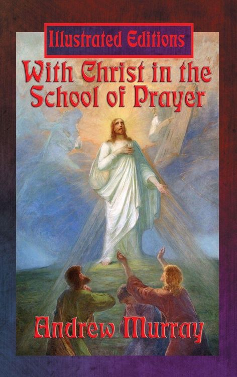 Produktbild: With Christ in the School of Prayer (Illustrated Edition)