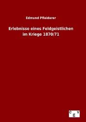 Produktbild: Erlebnisse eines Feldgeistlichen im Kriege 1870/71