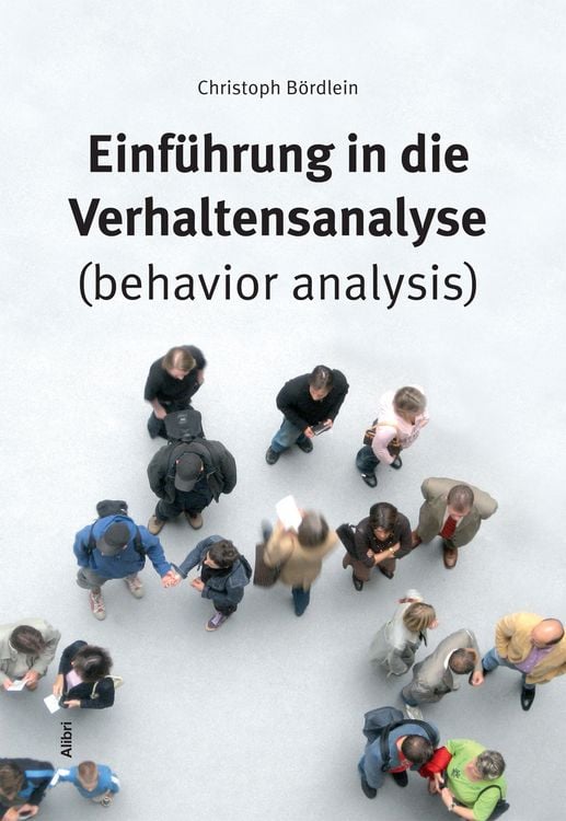 Produktbild: Einf&uuml;hrung in die Verhaltensanalyse (behavior analysis)