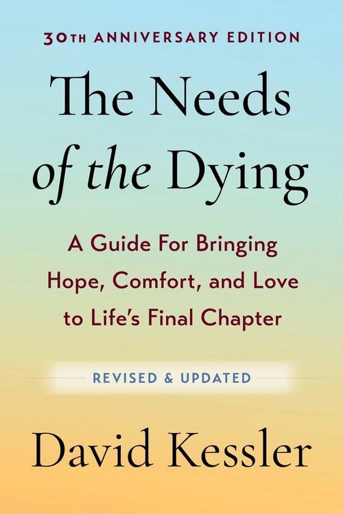 Produktbild: The Needs of the Dying, Revised and Updated Edition