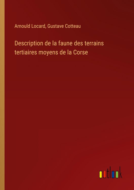 Produktbild: Description de la faune des terrains tertiaires moyens de la Corse