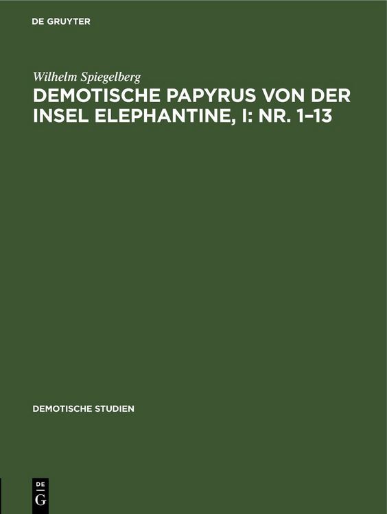 Produktbild: Demotische Papyrus von der Insel Elephantine, I: Nr. 1&ndash;13