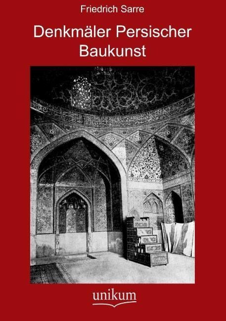 Produktbild: Sarre, F: Denkm&auml;ler Persischer Baukunst