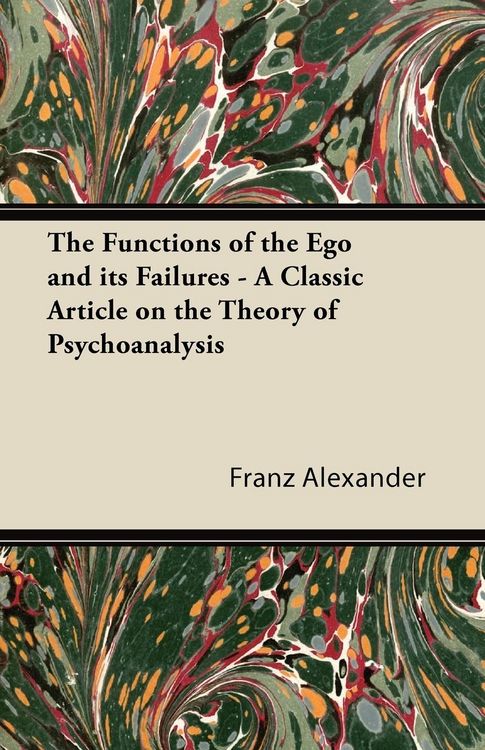 Produktbild: The Functions of the Ego and its Failures - A Classic Article on the Theory of Psychoanalysis