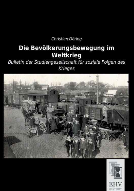 Produktbild: Die Bev&ouml;lkerungsbewegung im Weltkrieg