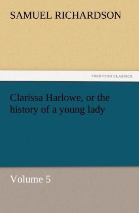 Produktbild: Clarissa Harlowe, or the history of a young lady