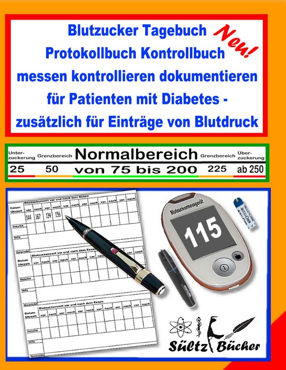 Produktbild: Blutzucker Tagebuch Protokollbuch Kontrollbuch messen kontrollieren dokumentieren f&uuml;r Patienten mit Diabetes - zus&auml;tzlich f&uuml;r Eintr&auml;ge von Blutdruck