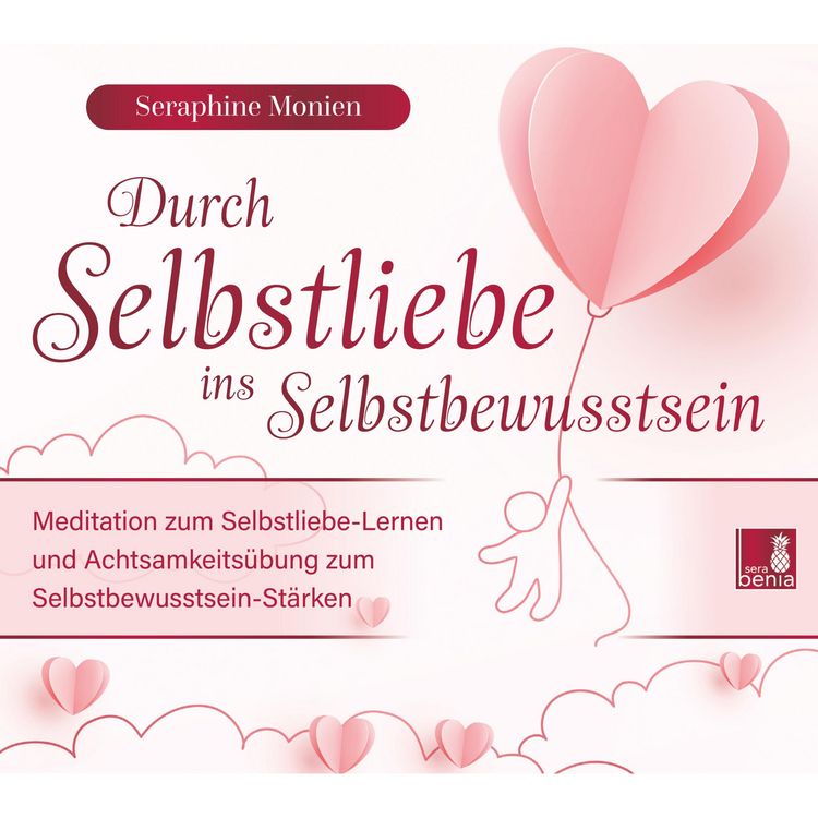 Produktbild: Durch Selbstliebe ins Selbstbewusstsein