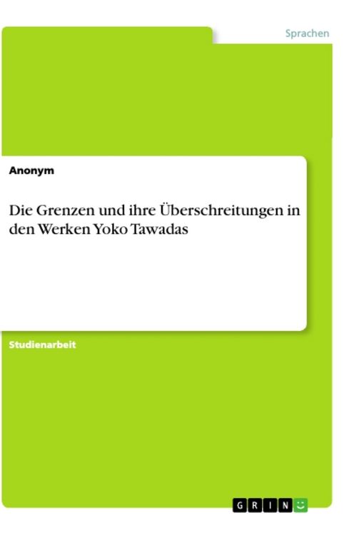 Produktbild: Die Grenzen und ihre &Uuml;berschreitungen in den Werken Yoko Tawadas