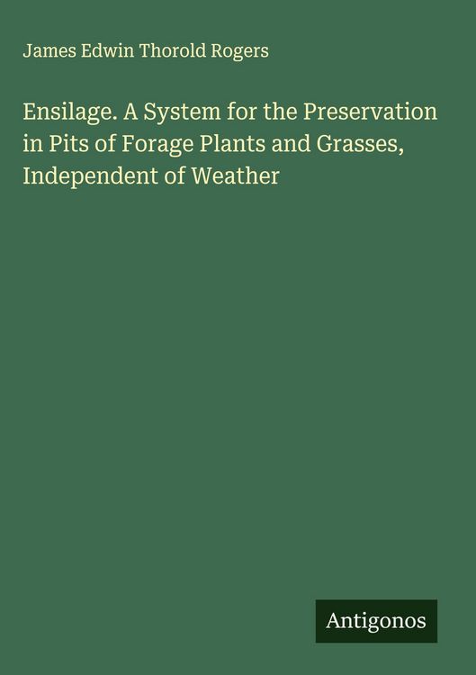 Produktbild: Ensilage. A System for the Preservation in Pits of Forage Plants and Grasses, Independent of Weather