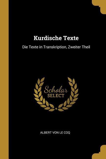 Produktbild: Kurdische Texte: Die Texte in Transkription, Zweiter Theil