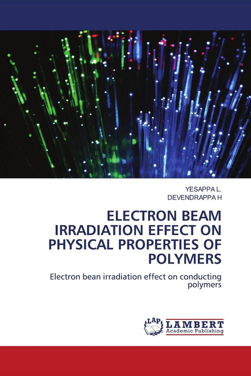 Produktbild: Electron Beam Irradiation Effect On Physical Properties Of Polymers