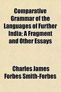 Produktbild: Comparative Grammar of the Languages of Further India; A Fragment and Other Essays