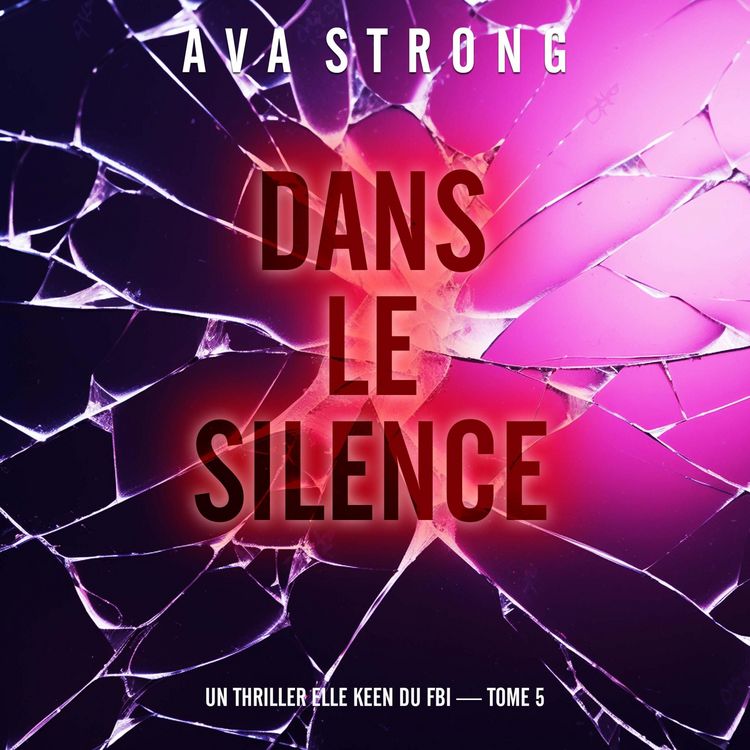 Produktbild: Dans le silence (Un thriller Elle Keen du FBI &mdash; tome 5)