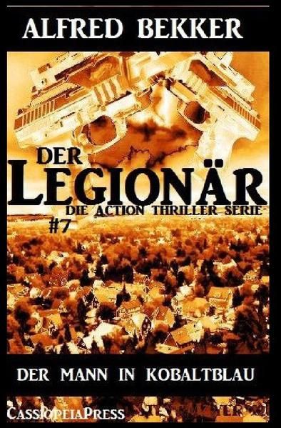 Produktbild: Der Mann in Kobaltblau: Der Legion&auml;r - Die Action Thriller Serie #7