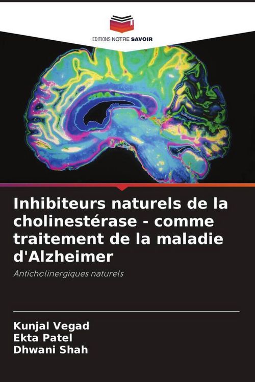 Produktbild: Inhibiteurs naturels de la cholinest&eacute;rase - comme traitement de la maladie d'Alzheimer