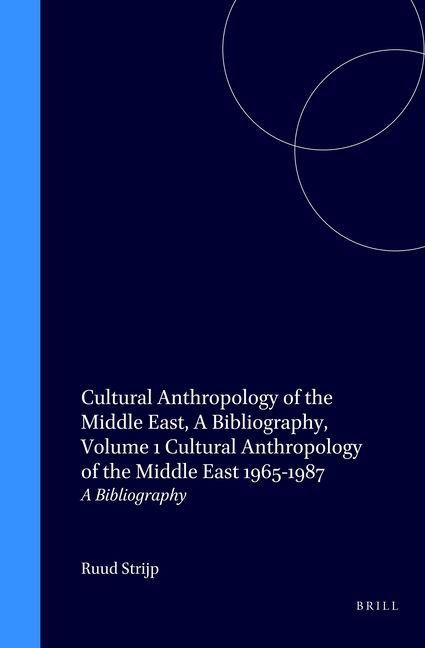 Produktbild: Cultural Anthropology of the Middle East, a Bibliography, Volume 1 Cultural Anthropology of the Middle East 1965-1987