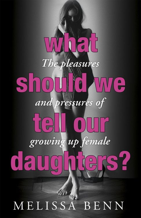 Produktbild: Benn, M: What Should We Tell Our Daughters?