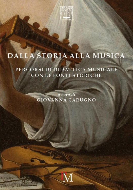 Produktbild: Dalla storia alla musica. Percorsi di didattica musicale con le fonti storiche