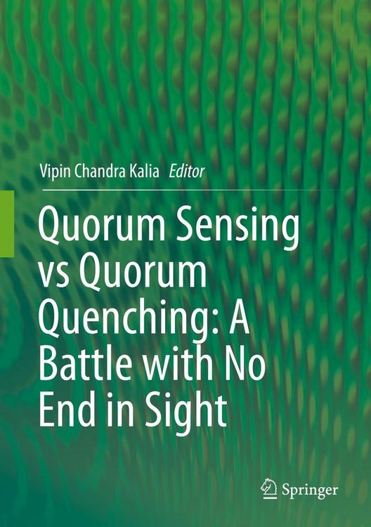 Produktbild: Quorum Sensing vs Quorum Quenching: A Battle with No End in Sight
