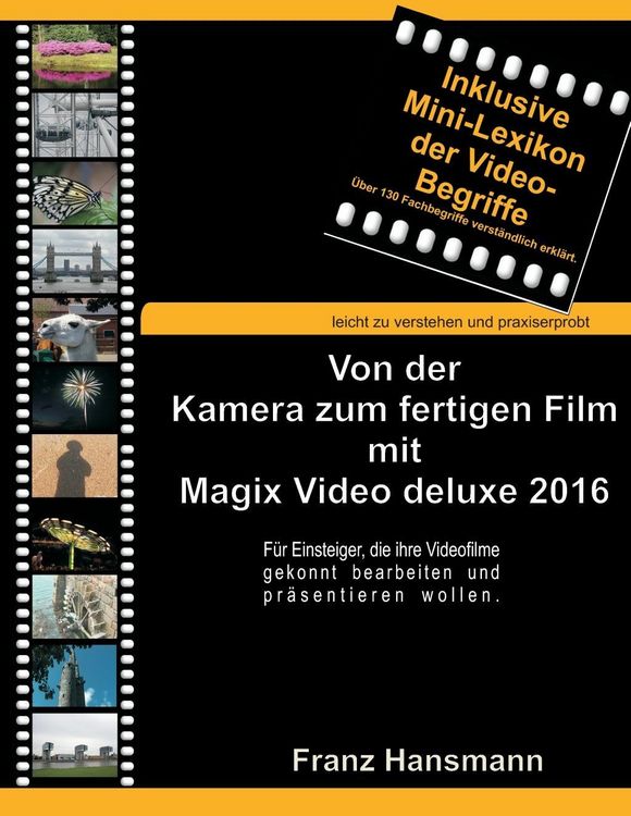 Produktbild: Von der Kamera zum fertigen Film mit Magix Video deluxe 2016