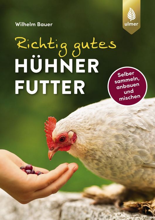 Produktbild: Richtig gutes H&uuml;hnerfutter