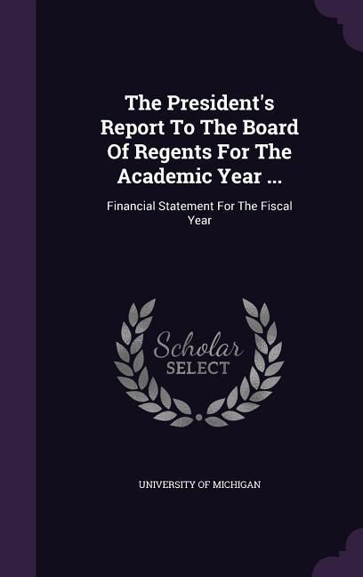 Produktbild: The President's Report To The Board Of Regents For The Academic Year ...