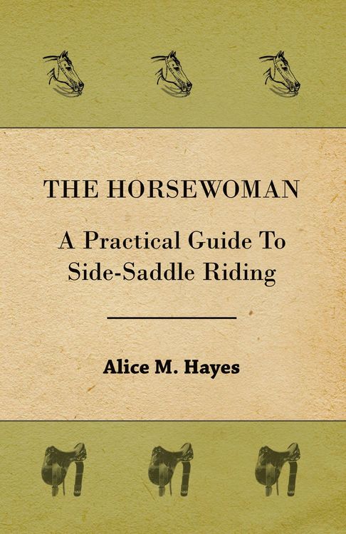 Produktbild: The Horsewoman - A Practical Guide To Side-Saddle Riding